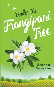 Under the Frangipani Tree, Syrokou Anthea