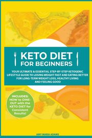 Keto Diet for Beginners, Adams Amy Maria