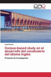 Corpus-based study en el desarrollo del vocabulario del idioma Ingls, Paucar Israel