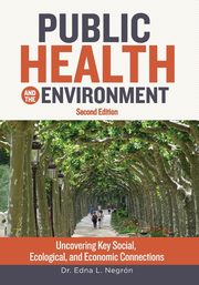 Public Health and the Environment - Second Edition, Negrn Martnez Edna L