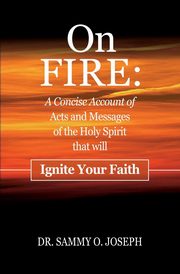 On FIRE, Dr. JOSEPH Sammy O
