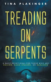 Treading On Serpents, Plakinger Tina