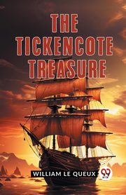 The Tickencote Treasure, Le Queux William