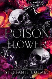 Poison Flower, Holmes Steffanie