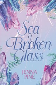 Sea of Broken Glass, Pine Jenna