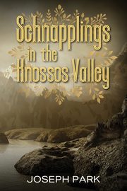 Schnapplings in the Knossos Valley, Park Joseph
