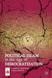 Political Islam in the Age of Democratization, Bokhari Kamran
