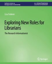 Exploring New Roles for Librarians, Federer Lisa