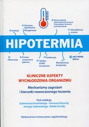 Hipotermia Kliniczne aspekty wychodzenia organizmu, Kosiski S. Darocha T. Drwia