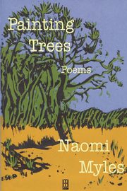 Painting Trees, Myles Naomi