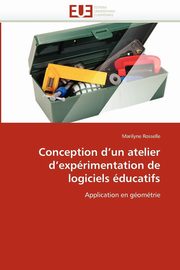Conception d''un atelier d''exprimentation de logiciels ducatifs, ROSSELLE-M