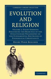Evolution and Religion, Beecher Henry Ward