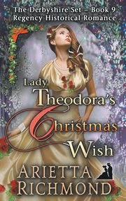 Lady Theodora's Christmas Wish, Richmond Arietta