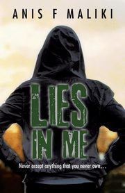 Lies In Me, Maliki Anis F