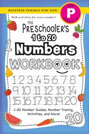 The Preschooler's 1 to 20 Numbers Workbook, Dick Lauren