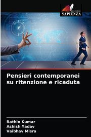 Pensieri contemporanei su ritenzione e ricaduta, kumar Rathin