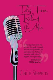 Tales From Behind the Mic, Stevens Claire