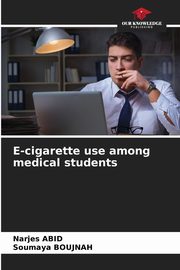 E-cigarette use among medical students, Abid Narjes