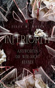Inferiority, Moser Julia M.