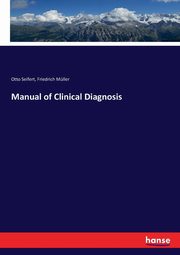 Manual of Clinical Diagnosis, Mller Friedrich