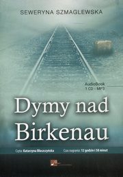 Dymy nad Birkenau, Szmaglewska Seweryna