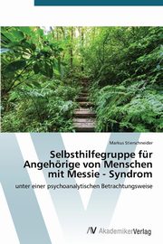 ksiazka tytu: Selbsthilfegruppe fr Angehrige von Menschen mit Messie - Syndrom autor: Stierschneider Markus