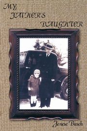 ksiazka tytu: My Father's Daughter autor: Busch Jenese