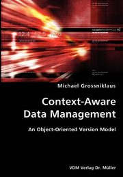 Context-Aware Data Management- An Object-Oriented Version Model, Grossniklaus Michael