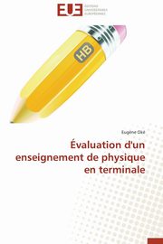 valuation d'un enseignement de physique en terminale, OKE-E