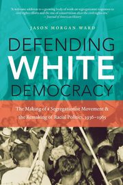 Defending White Democracy, Ward Jason Morgan