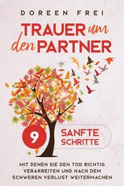 Trauer um den Partner, Frei Doreen