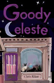 Goody Celeste, Riker Chris