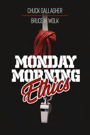 Monday Morning Ethics, Gallagher Chuck