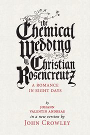 The Chemical Wedding, Crowley John