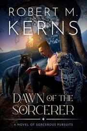 Dawn of the Sorcerer, Kerns Robert M.