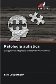 ksiazka tytu: Patologia autistica autor: Letourneur Elie