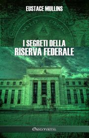 I segreti della Riserva Federale, Mullins Eustace
