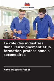 Le rle des industries dans l'enseignement et la formation professionnels secondaires, Mateeke Moses Kirya