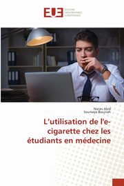 L'utilisation de l'e-cigarette chez les tudiants en mdecine, Abid Narjes