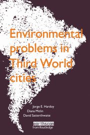 Environmental Problems in Third World Cities, Hardoy Jorge E.