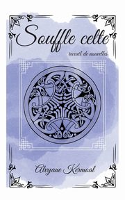 Souffle celte, Kermoal Alvyane