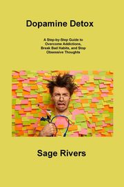 Dopamine Detox, Rivers Sage