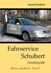 Fahrservice Schubert, Schubert Bernd
