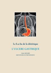 Le b.a-ba de la dittique pour l'ulc?re gastrique, MENARD Cdric