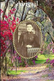 Abigail, Huffman Jeanette