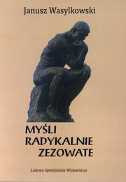 ksiazka tytu: Myli radykalnie zezowate autor: Wasylkowski Janusz