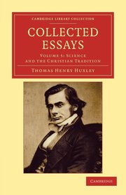 Collected Essays - Volume 5, Huxley Thomas Henry