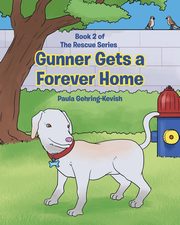 Gunner Gets a Forever Home, Gehring-Kevish Paula