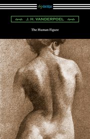 The Human Figure, Vanderpoel J. H.