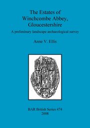 The Estates of Winchcombe Abbey, Gloucestershire, Ellis Anne  V.